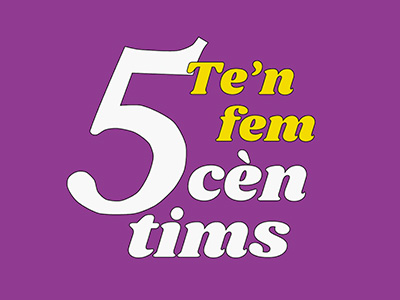 Te'n fem 5 cèntims